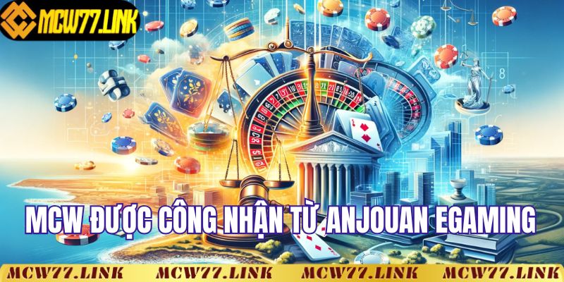 MCW được công nhận từ Anjouan eGaming