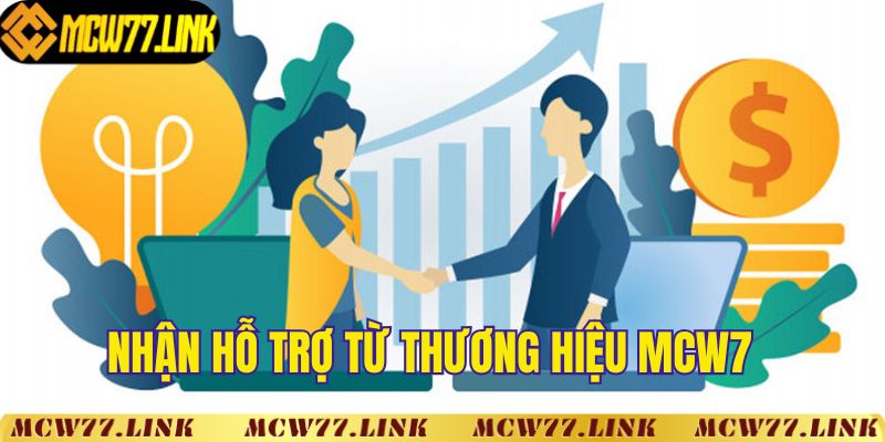 Nhận hỗ trợ từ thương hiệu