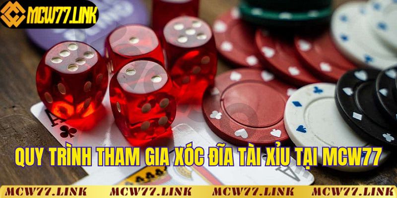 Quy trình tham gia game xóc đĩa tài xỉu